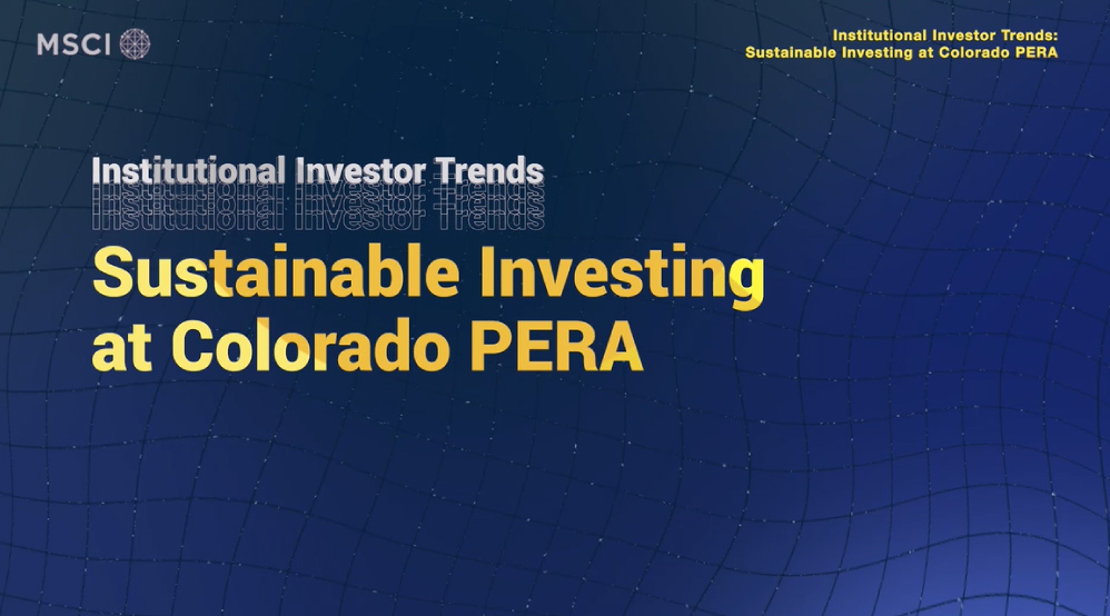 Sustainable Investing at Colorado PERA MSCI